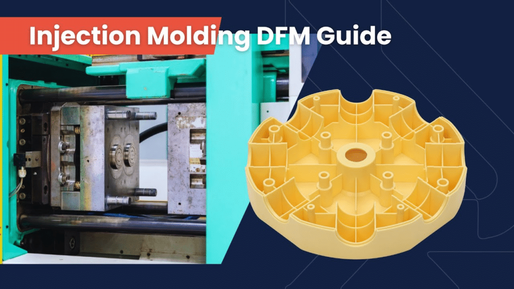 Injection molding DFM guide showing mold tooling and ribbed plastic part design for high-volume production